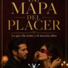 El Mapa del Placer: Lo que ella siente y él necesita saber - Preventa